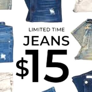 SUPER SALE !! ALL JEANS $15 LIMITED TIME